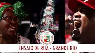 Ensaio de Rua - Grande Rio (Boa noite Moça, Boa noite Moço) - 06/03/2022