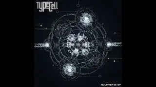 Typecell - Multiverse (Bandcamp Exclusive)