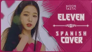 [COVER] IVE 💜 ELEVEN 💜 (ESPAÑOL) MOONTASTIC
