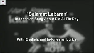 Selamat Lebaran - Indonesian Song about Eid Al Fitr Day - Ismail Marzuki - With Lyrics