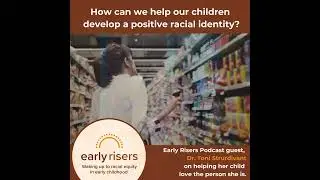 How can we help our children develop a positive racial identity?