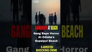 Gang Rape Horror At Odisha's Gopalpur Beach:20-Year-Old Assaulted, Friend Tied Up#शॉर्ट्स