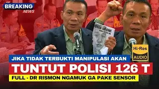 🔴 Dr Rismon Ngamuk, Akan Tuntut Kepolisian 126 Trilyun❗Jika Ga Terbukti Manipulasi Ijazah Jokowi❗