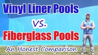 Vinyl Liner Pools vs Fiberglass Pools: An Honest Comparison