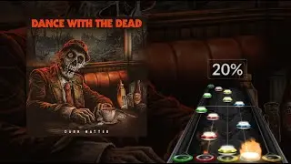 Dance With The Dead - Rust | CLONE HERO CHART PREVIEW