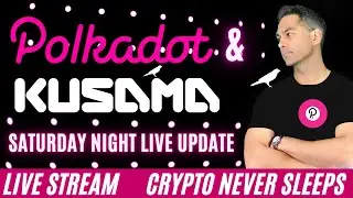 PolkaDot News & Kusama News every Saturday Night Live