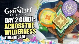 Across the Wilderness Day 2 Guide | All 40/40 Wilderness Balloon Locations | Genshin Impact 3.3