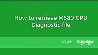 How to Retrieve M580 CPU Diagnostic File