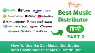 How To Use HarDan Music Distribution For the Distribution of Your Song Globally For FREE!!  Part 2