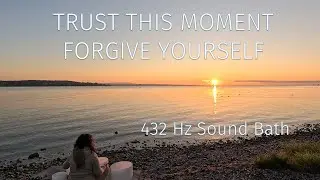 Trust This Moment, Forgive Yourself Gently | 432 Hz Nervous System Reset Sound Bath | 1111 Frequency