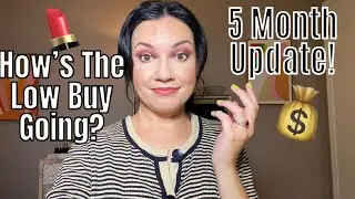 MAKEUP LOW BUY 5 MONTH UPDATE!