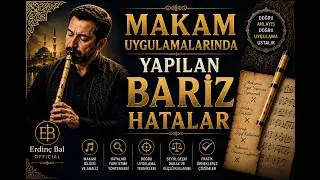 Makam Uygulamalarında Yapılan Bariz Seyir Hataları