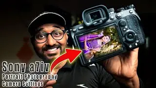Sony a7IV Portrait Settings: The Ultimate Guide to Sharp Photos