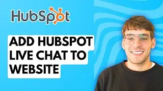 How to Add HubSpot Live Chat to Your Website [2026 Full Guide]