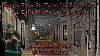 Ñengo Flow Ft. Taito 'La Eminencia' - La Calle Ni Me La Menciones (2010)