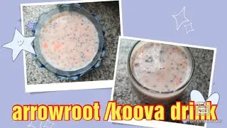 🍹Healthy oraganic arrowroot drink || koova drink ||   #koovadrink #arrowrootdrink #summerseasondrink