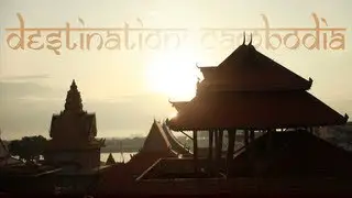 Destination: Cambodia