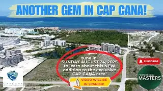 NEW GEM in Cap Cana - Exclusive Project Reveal | Punta Cana Real Estate 2025