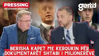 Berisha kapet me Kerqukin për dokumentarët Shtabi i Milionerëve | Pressing