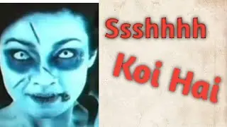 Ssshhhh Koi Hai