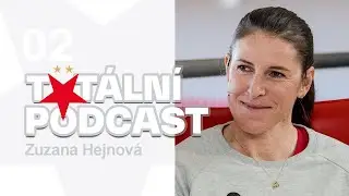 #2 Totální podcast | Zuzana Hejnová