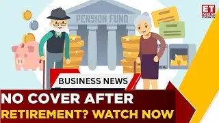 No Insurance After Retirement? Risks Explained | Sabka Bima Sabki Suraksha Bill | Business News