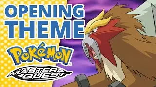 Pok&eacute;mon: Master Quest 🏞️ | Opening Theme
