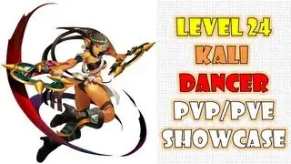 Dragon Nest SEA - Level 24 Kali/Dancer Showcase ; PVP/PVE ~!