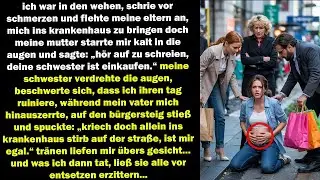 ich schrie in den wehen, sie ließen mich auf dem bürgersteig, dann zerstörte ich ihr leben...