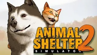 Animal Shelter 2 🐈🐕 | Otwieramy nowe schronisko | #1