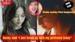 Becky said *I just break up with My GIRLFRIEND Today* What happened?