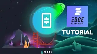 Theta EdgeCast Tutorial