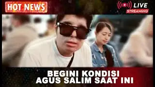 HOT NEWS!! LAMA TIDAK TERLIHAT, BEGINI KONDISI AGUS SALIM SAAT INI
