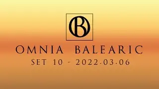 Omnia Balearic - Zenozmos - Set 10 - 2022.03.06 | Progressive House Trance Mix