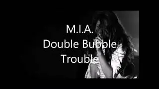 M.i.a - Double Bubble Trouble ( Karaoke )