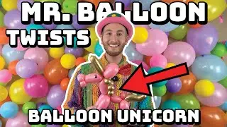 Twisting a Balloon Unicorn with Mr. Balloon!