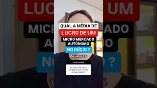 Qual a m&eacute;dia de lucro de um Micro Mercado Aut&ocirc;nomo no in&iacute;cio?