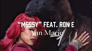 Ann Marie - &ldquo;Messy&rdquo; feat. Ron E (Lyrics Video)