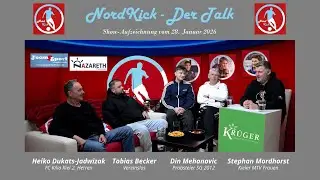 NordKick Talk - Januar 26 mit Din Mehanovic, Heiko Dukats-Jadwizak, Stephan Mordhorst, Tobias Becker