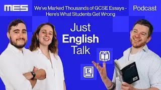 Episode 14 - We&rsquo;ve Marked Thousands of GCSE Essays - Here&rsquo;s What Students Get Wrong | JET
