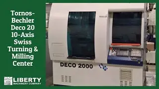 Tornos-Bechler Deco 20 10-Axis Swiss Turning & Milling Center - Liberty #44831