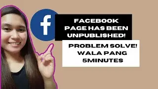 PAANO ANG GAGAWIN SA UNPUBLISHED FACEBOOK We Removed Your Page because it doesn't follow our CG