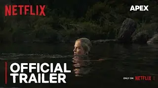 Apex | Трейлер Netflix | Шарлиз Терон, Тарон Эджертон | Апрель 2026 | Netflix