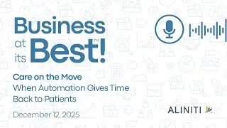 Care on the Move &ndash; When Automation Gives Time Back to Patients