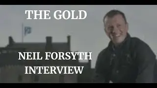 THE GOLD - NEIL FORSYTH INTERVIEW (2023)