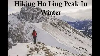 Hiking Ha Ling Peak in Winter