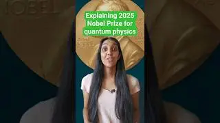 Explaining 2025 Nobel Prize in physics for quantum mechanics