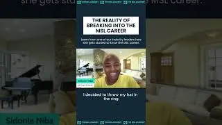 The Reality of Breaking into the MSL Career: Part 1