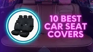 Best Car Seat Covers 2022 - 10 Comfortable Seat Covers