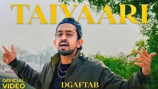 Taiyaaari - DGAFTAB 